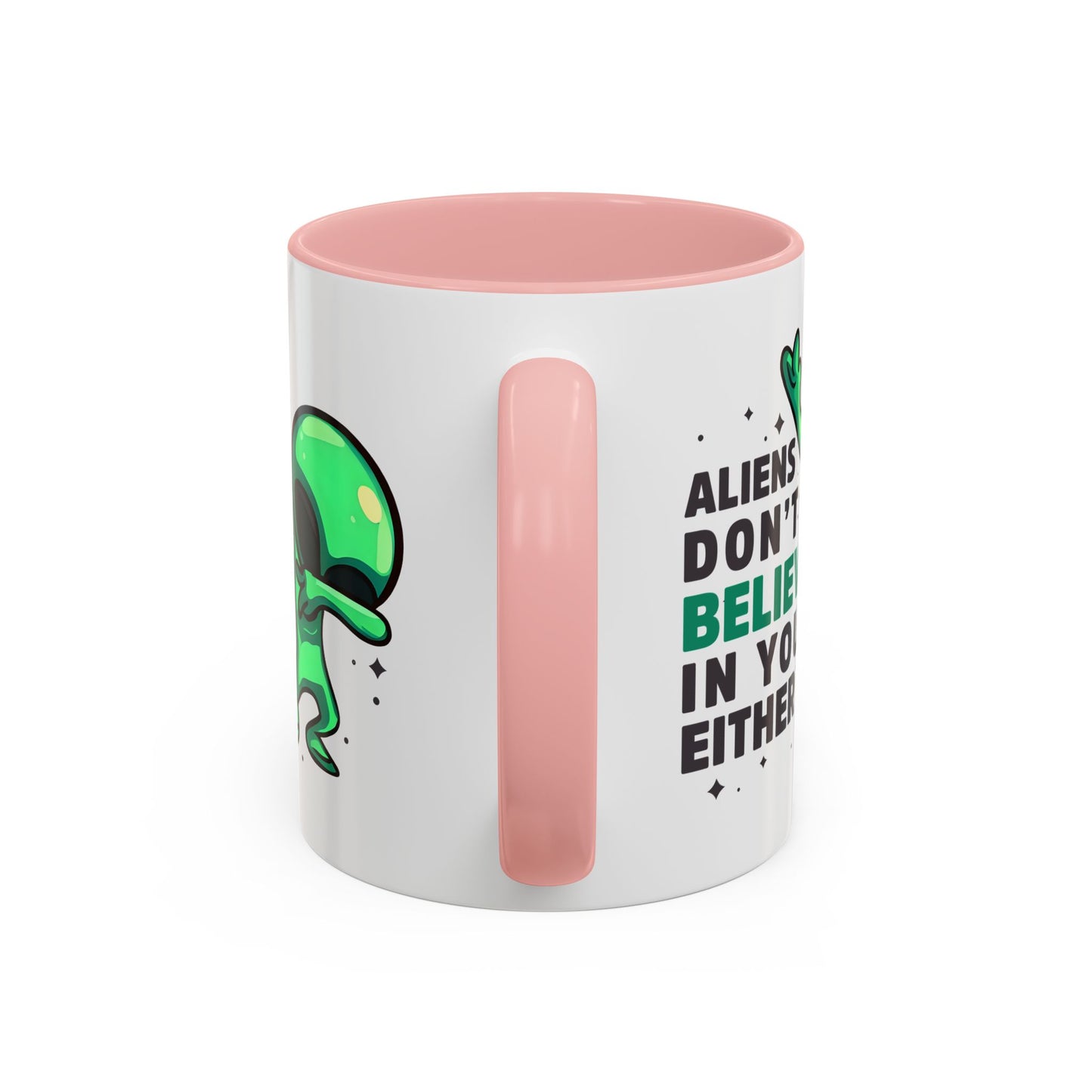 Alien Mug- Aliens Don't Believe