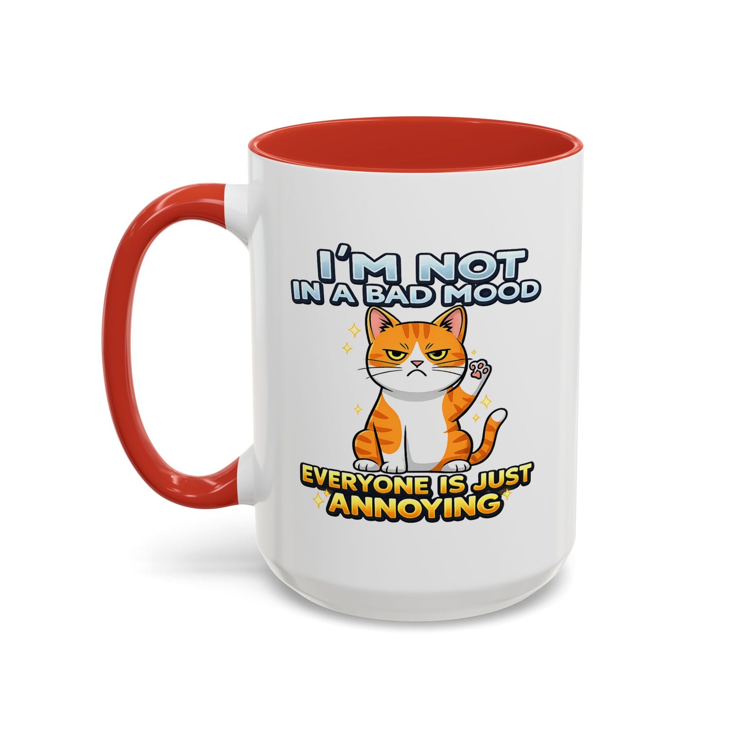 Humor Mug - I'm Not In A Bad Mood