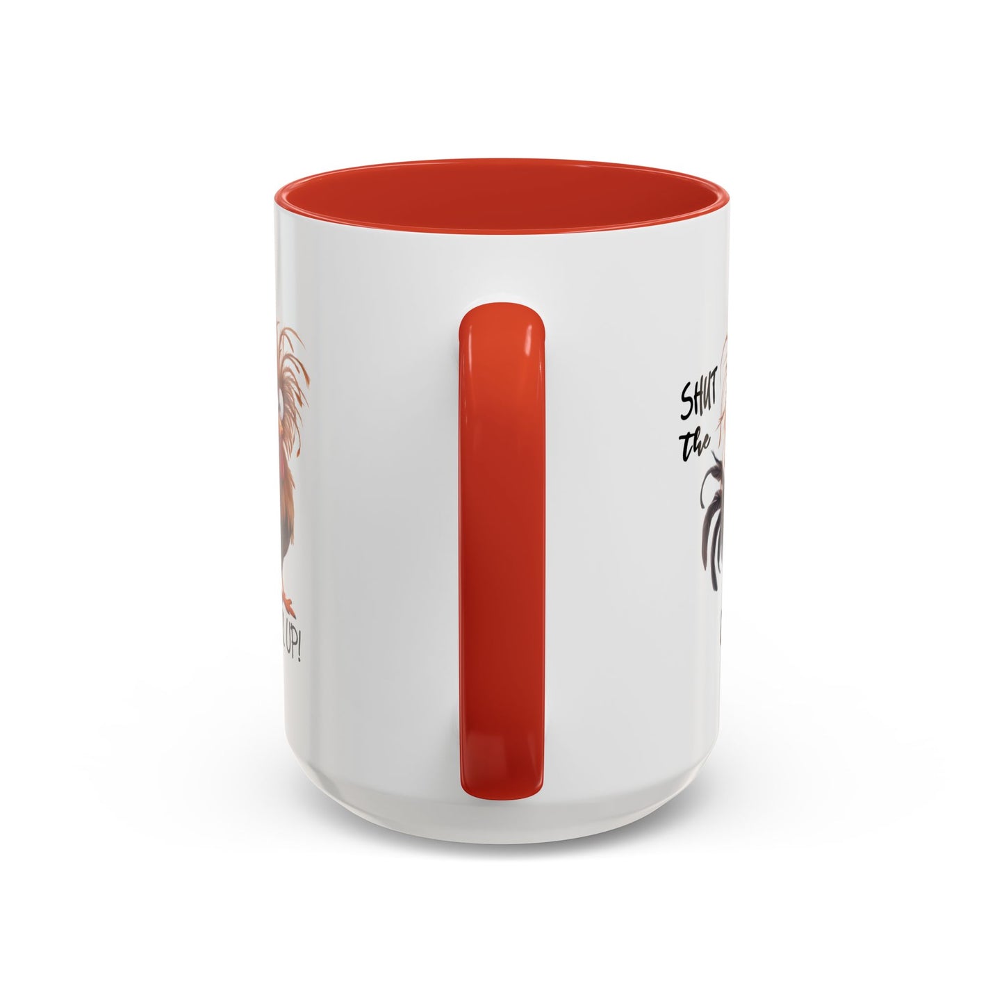 Humor Mug - Shut The Cluck Up