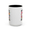 Humor Mug - Sorry I'm Late I Was Dilly Dallying