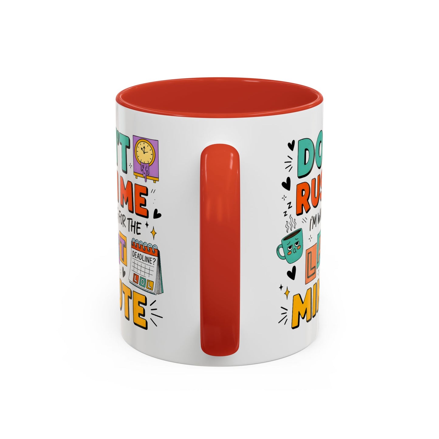 Humor Mug - Don't Rush Me