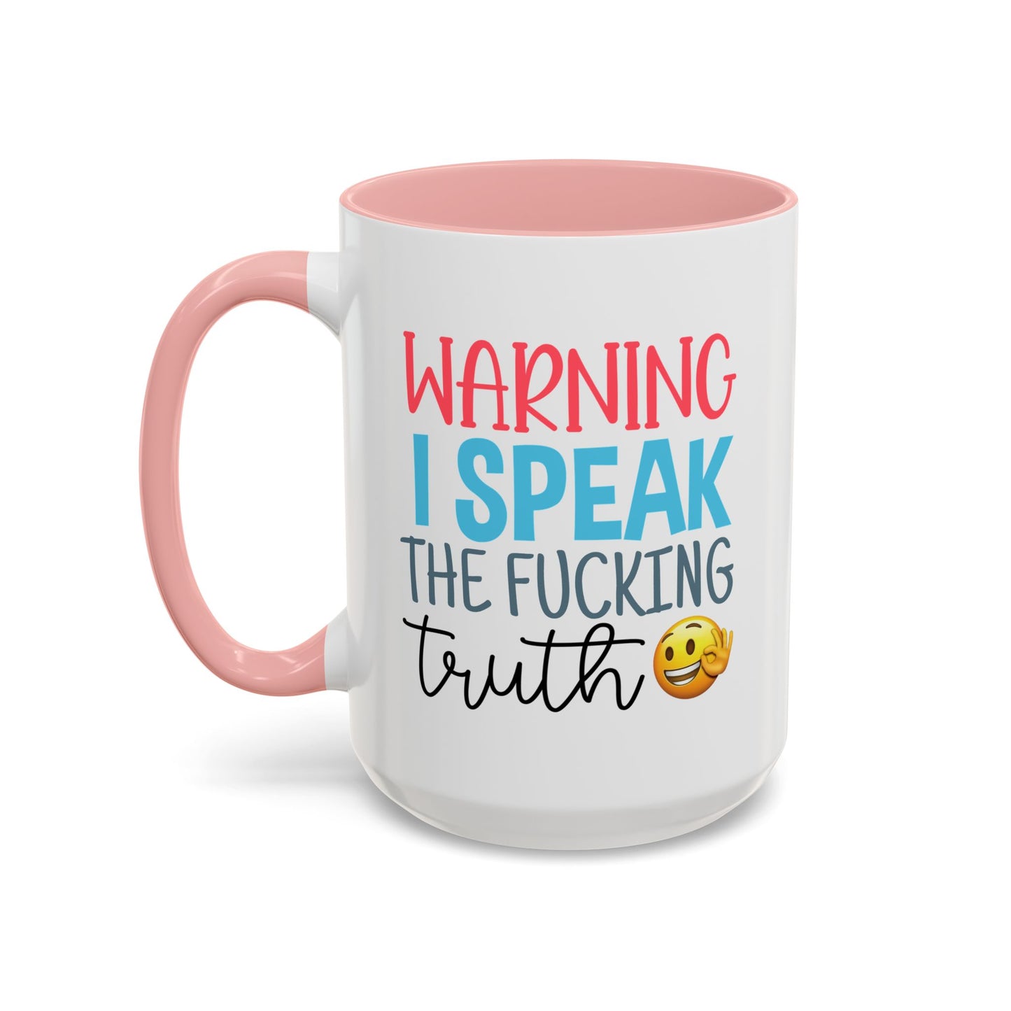 Adult Mug - Warning I Speak The Fucking Truth