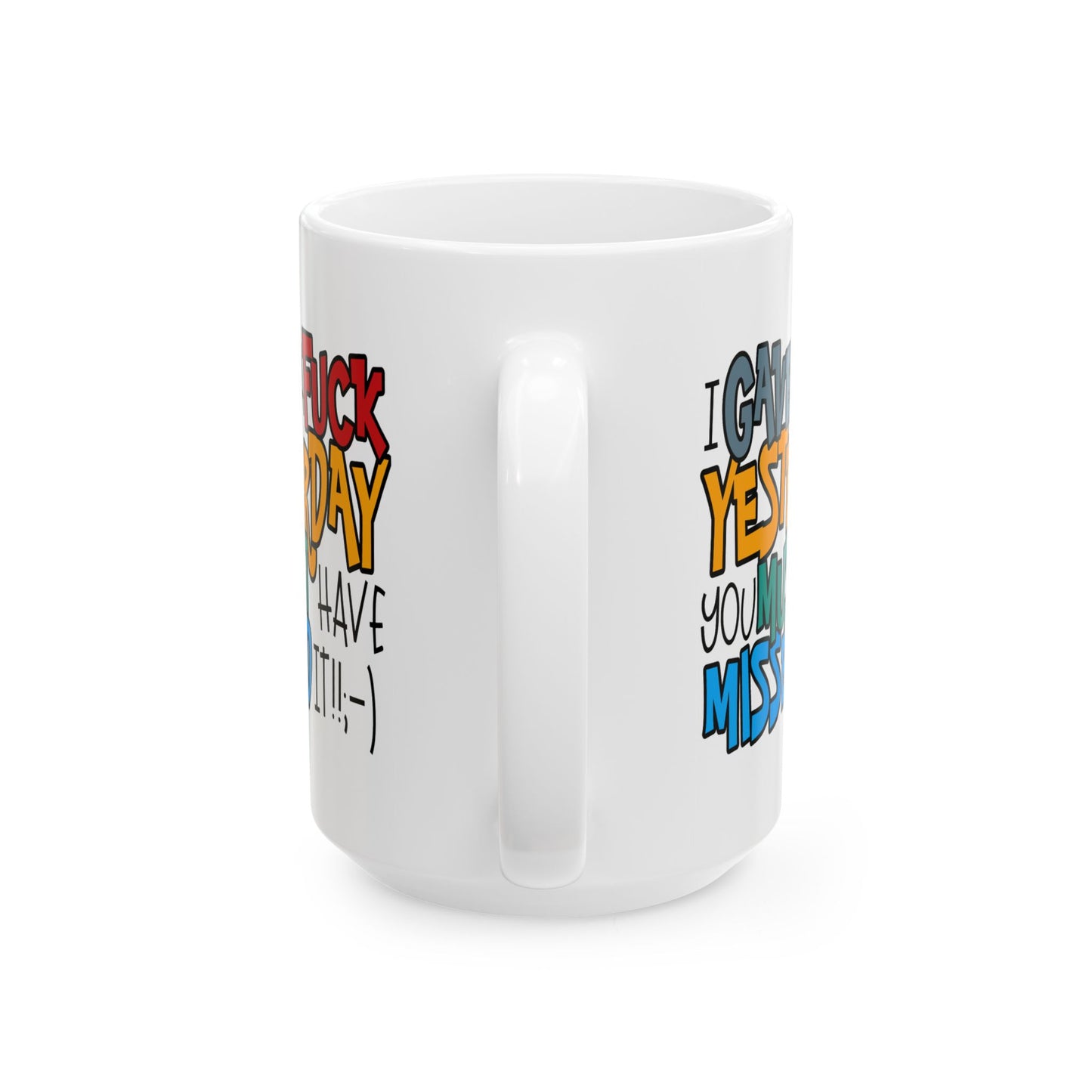 Adult Mug - I Gave a Fuck Yesterday