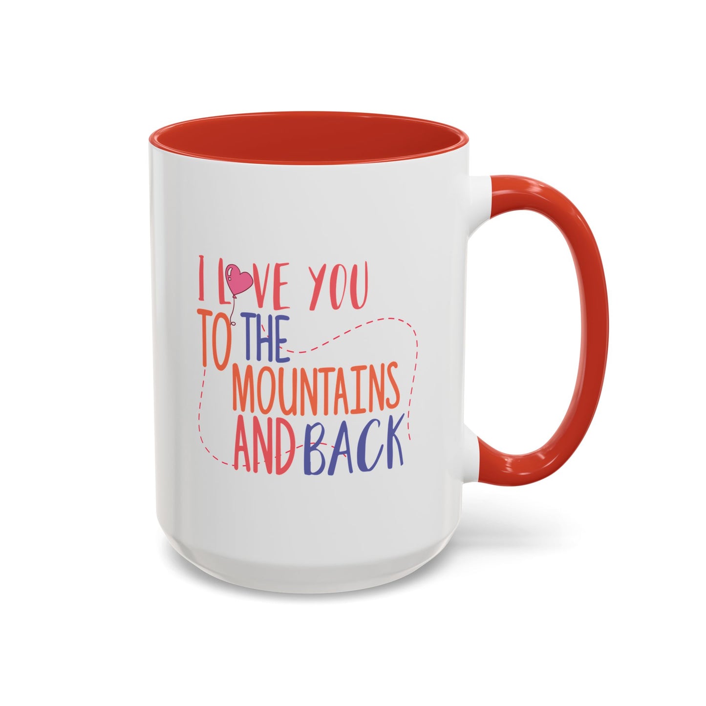 Adventure Mug - I Love You To The Mountains
