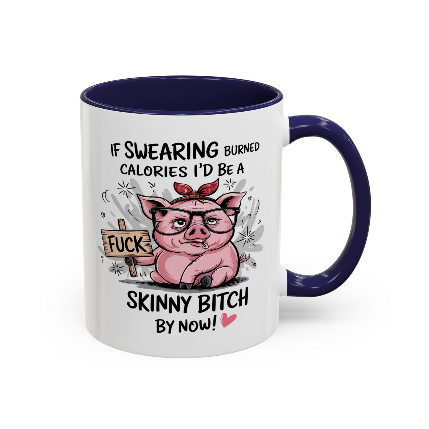Adult Mug - If Swearing Burned Calories