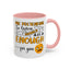 Humor Mug - Me Pretending to Listen Should Be Enough For You