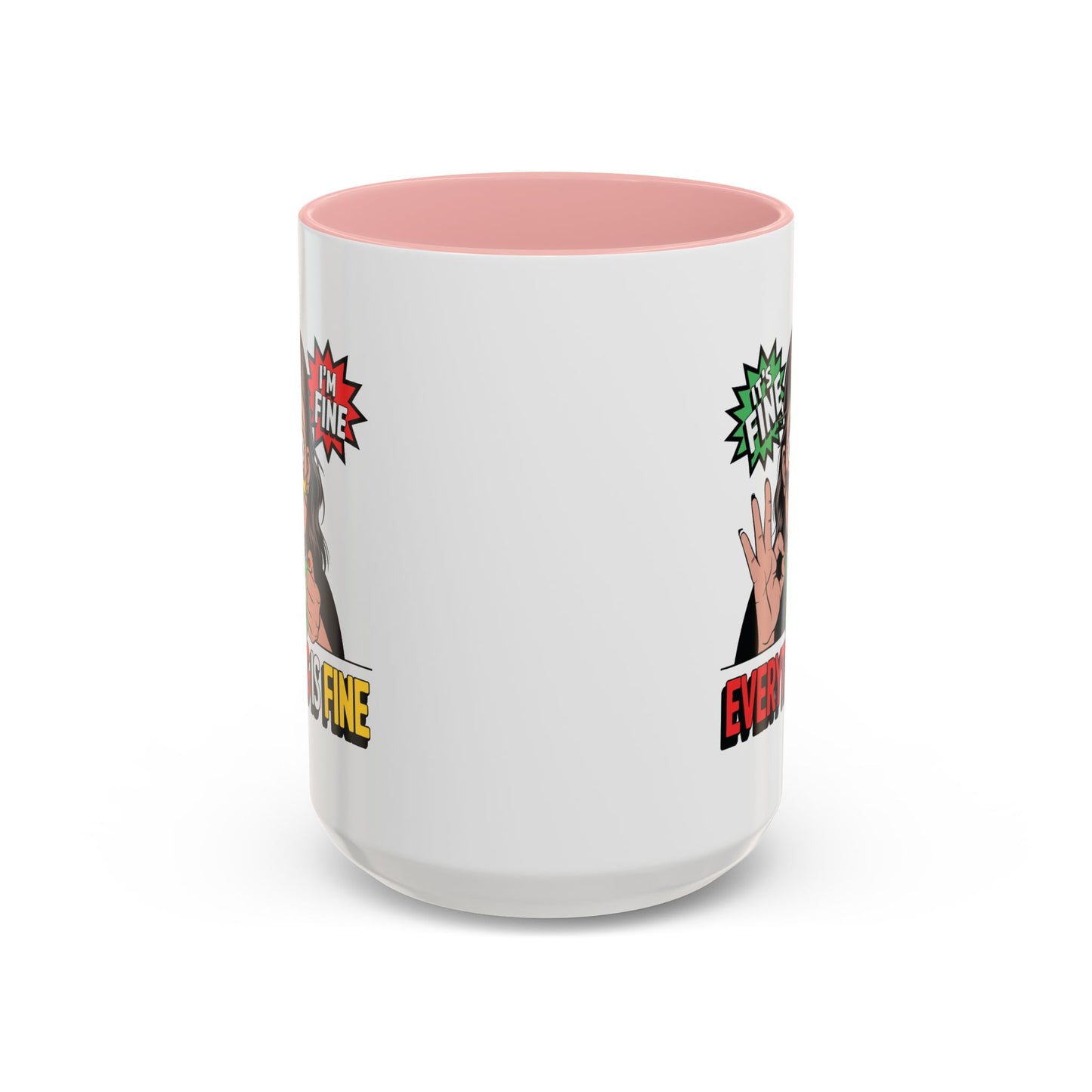 Humor Mug - Its Fine I'm Fine Mom