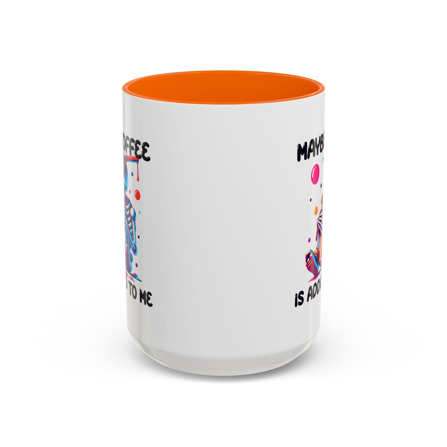 Adult Mug - Maybe Coffee Is Addicted To Me
