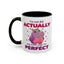 Humor Mug - I'm Not Fat