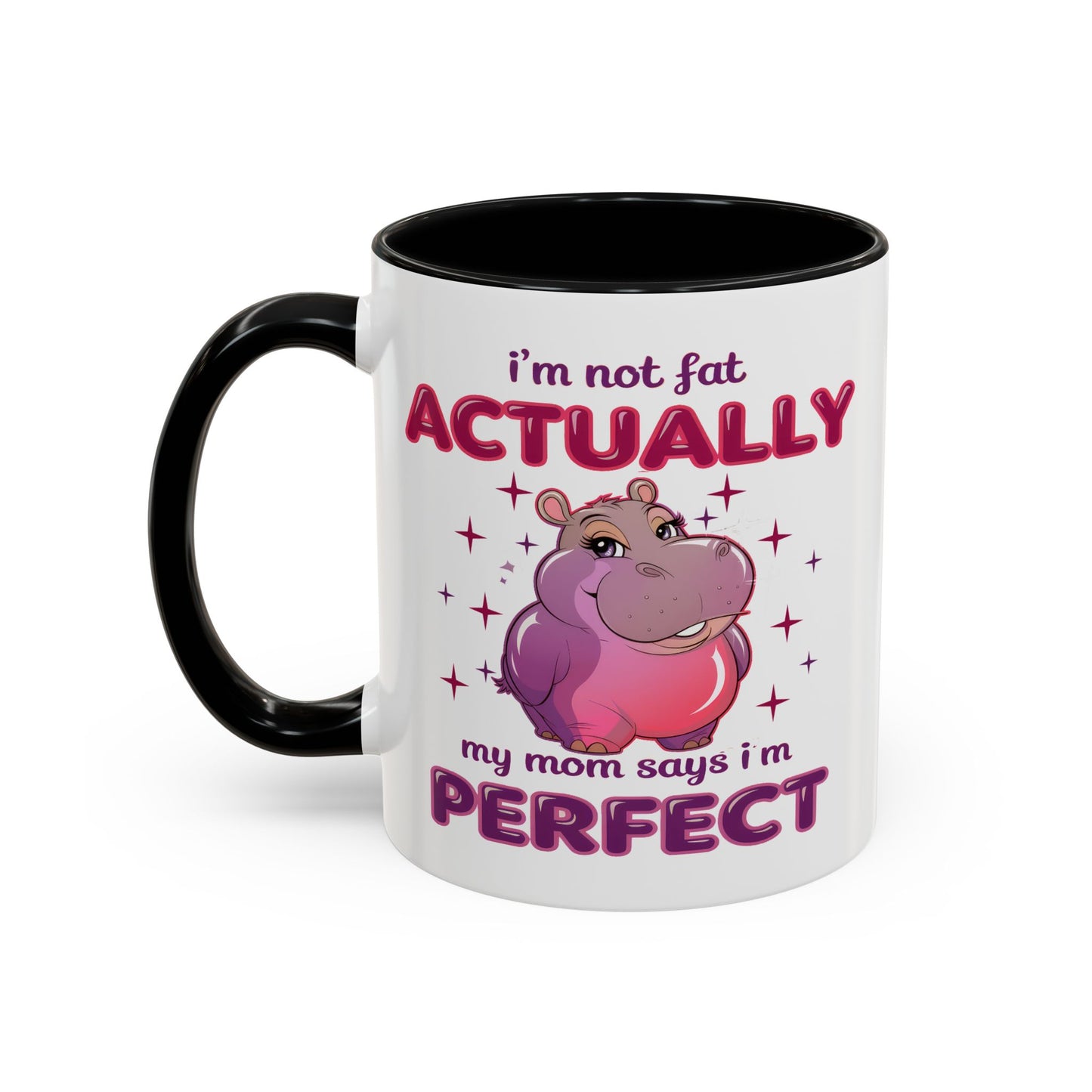 Humor Mug - I'm Not Fat