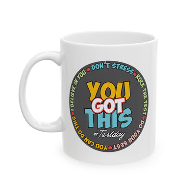 Motivation Mug - You Got This #Testday