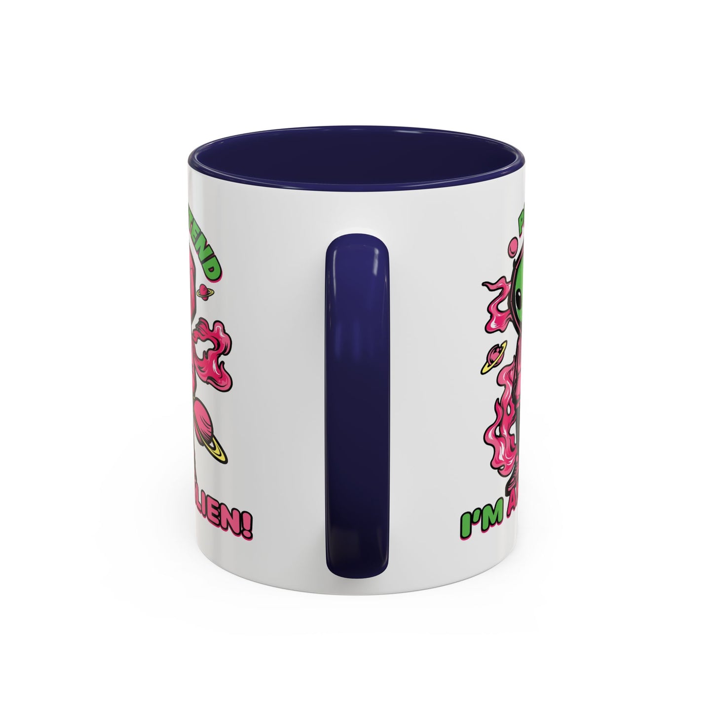 Alien Mug - Pretend I'm An Alien