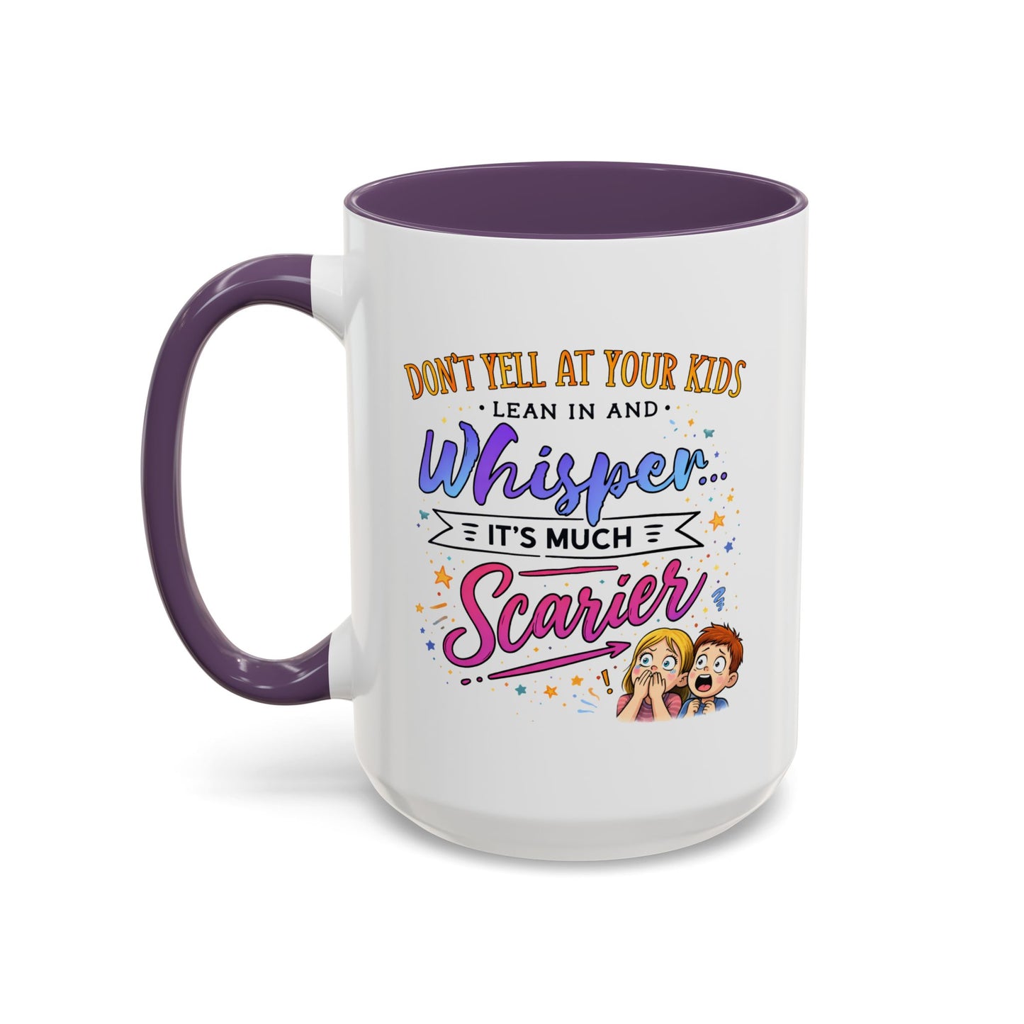 Humor Mug - Don't Yell At Your Kids