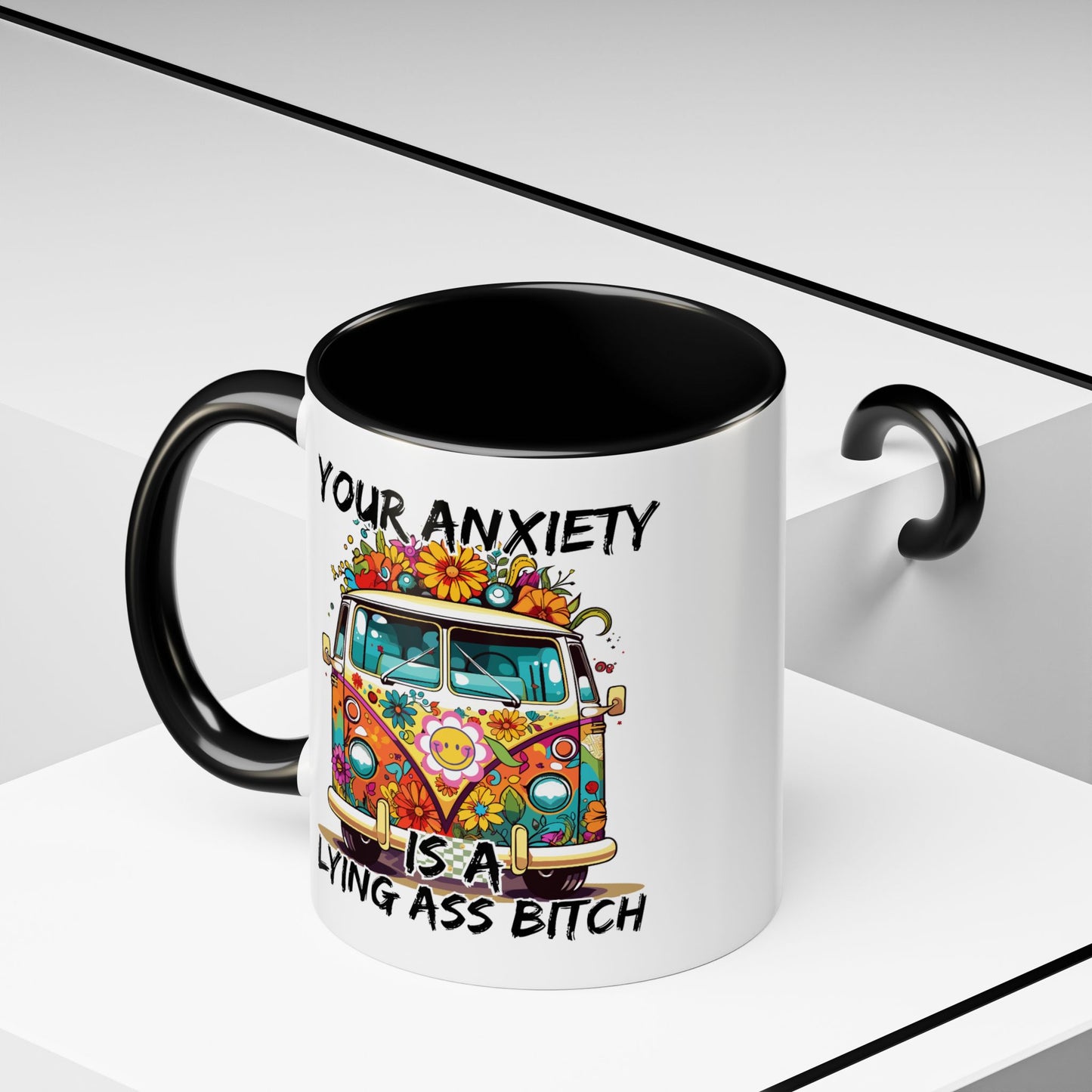 Humor Mug - Your Anxiety is a Lying Ass Bitch