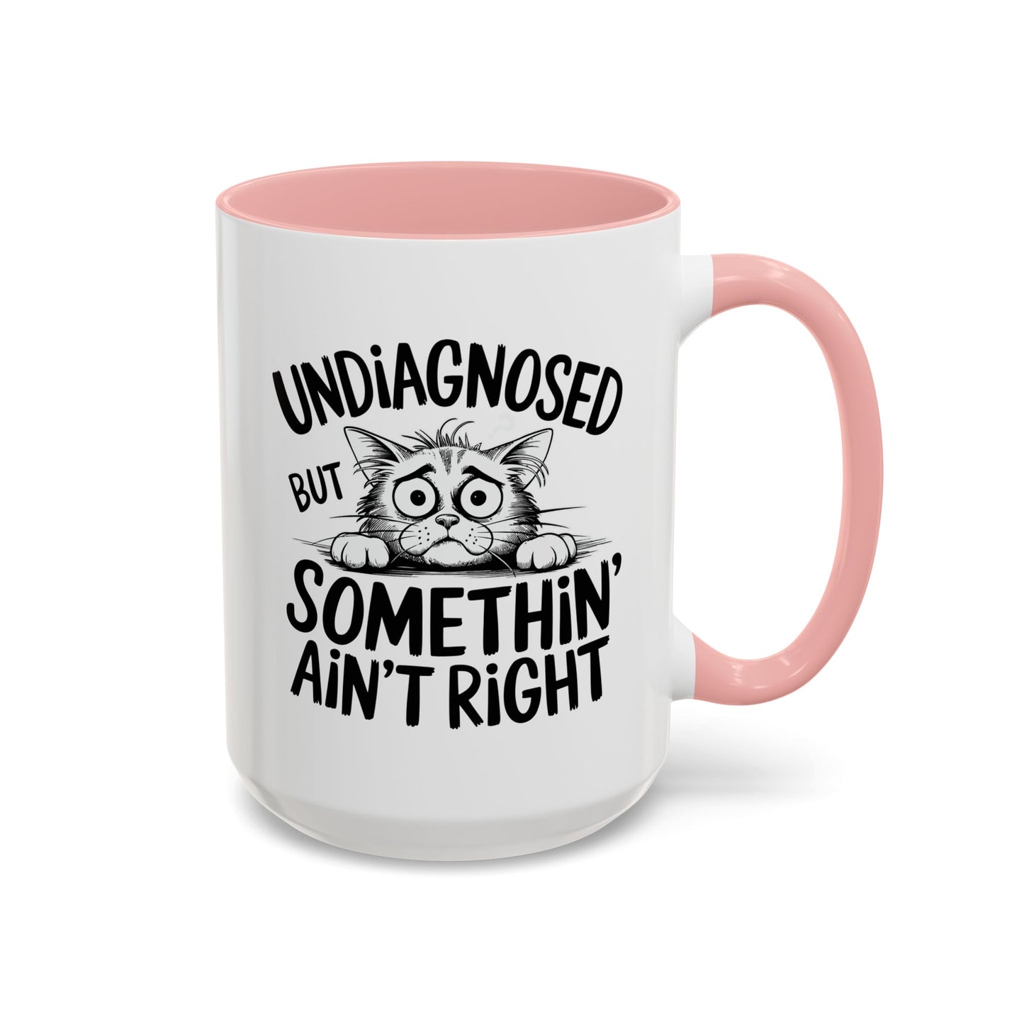 Animal Mug - Undiagnosed But Somethin' Ain't Right