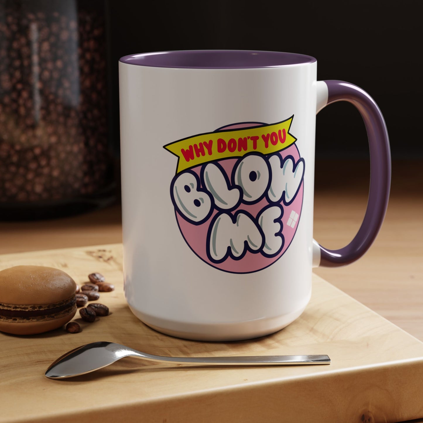 Adult Mug - Why Don't You Blow Me