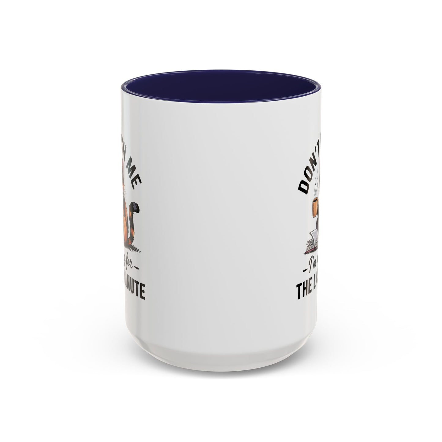 Humor Mug - Don't Rush Me Cat