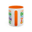 Humor Mug - I Suffer From That Disorder