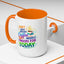 Humor Mug - I Don't Have Enough Coffee