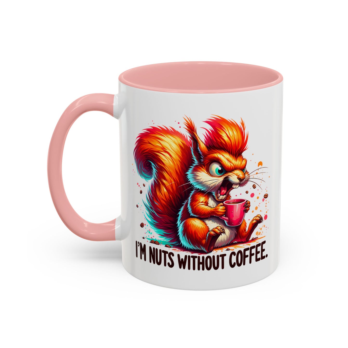 Humor Mug - I'm Nuts Without Coffee