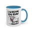 Humor Mug - I Scream, You Run