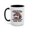Humor Mug - I Have Multiple Personalities