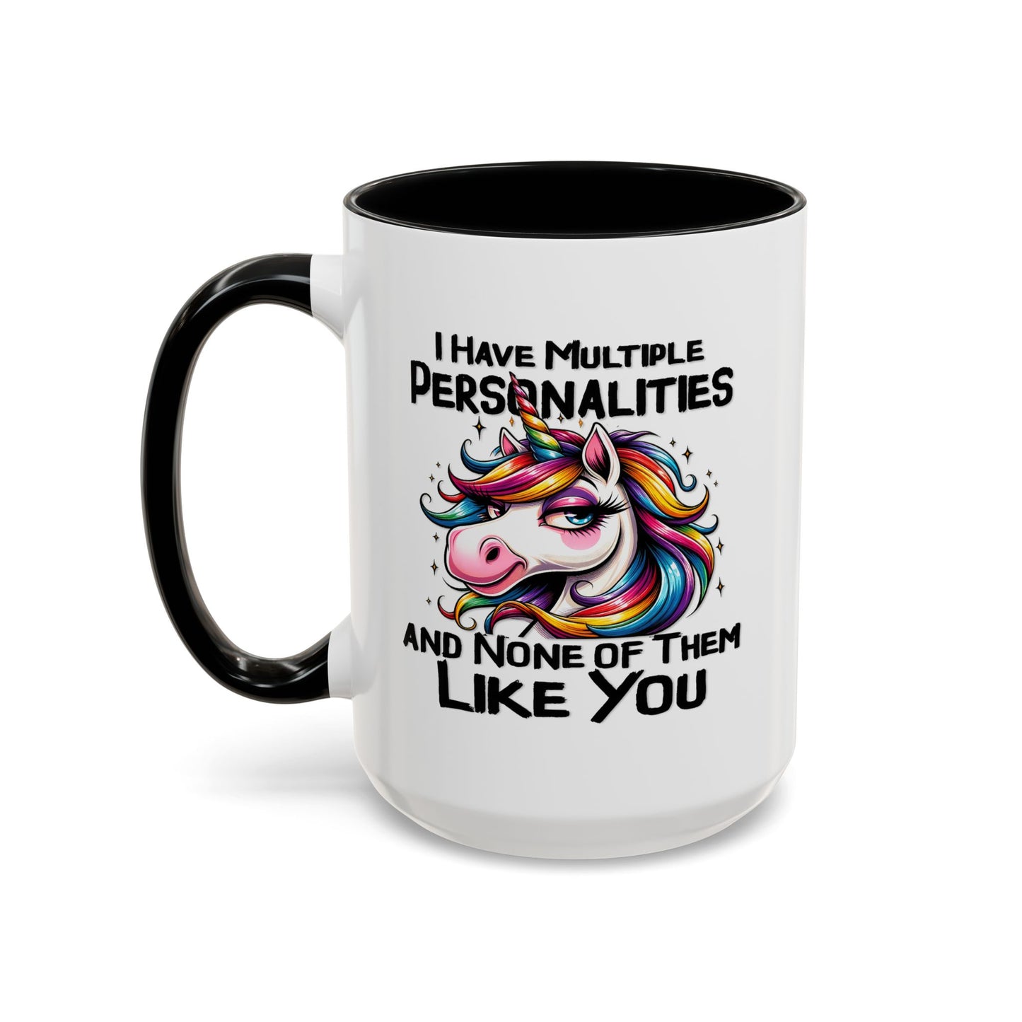Humor Mug - I Have Multiple Personalities