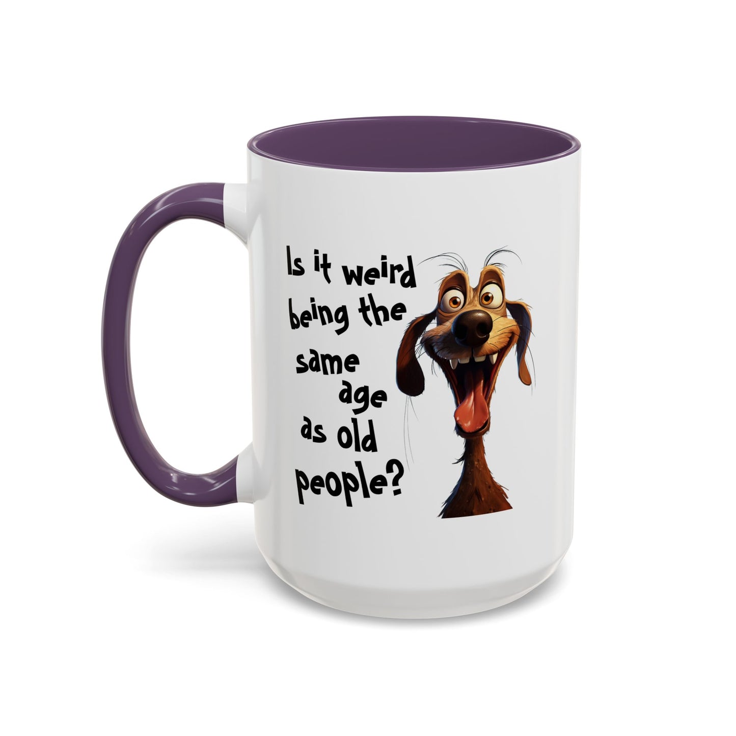 Birthday Mug - Is It Weird