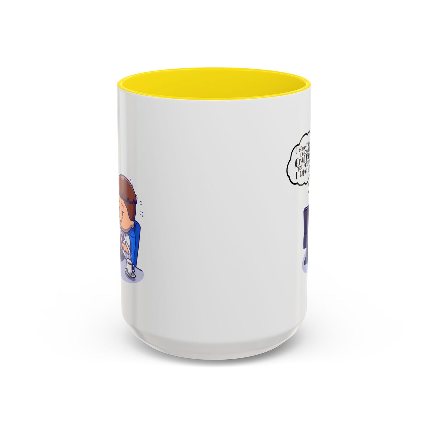 Humor Mug - I Don't Have Enough Energy