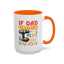 Father's Day Mug - If Dad Can't fix It