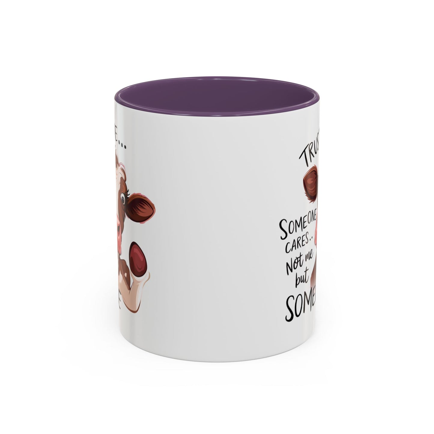 Humor Mug - Trust Me Someone Cares