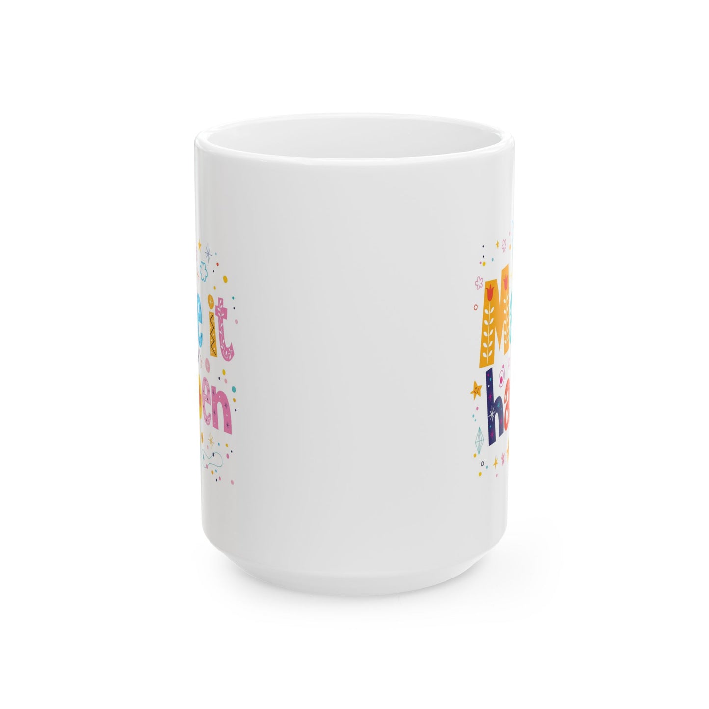 Motivation Mug - Make It Happen Motivational Phrase