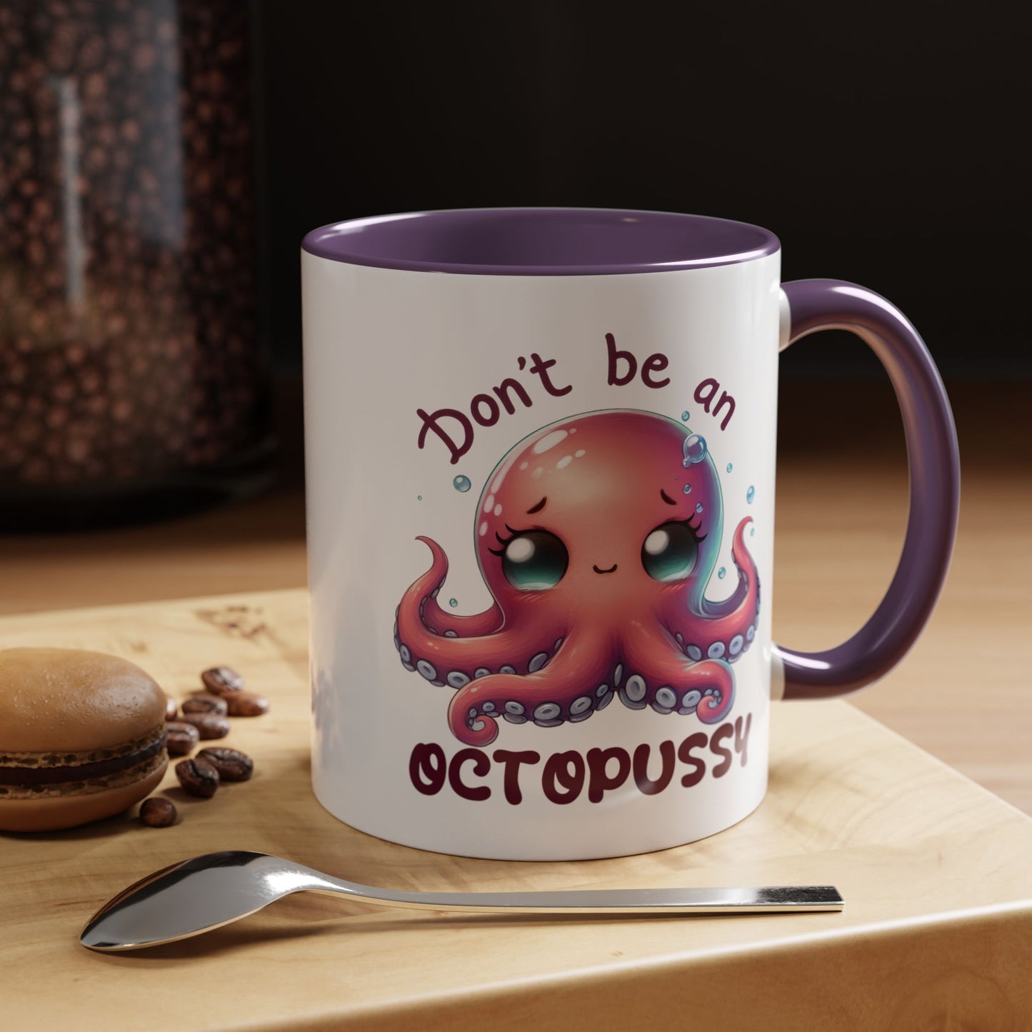 Humor Mug - Don't Be An Octopussy