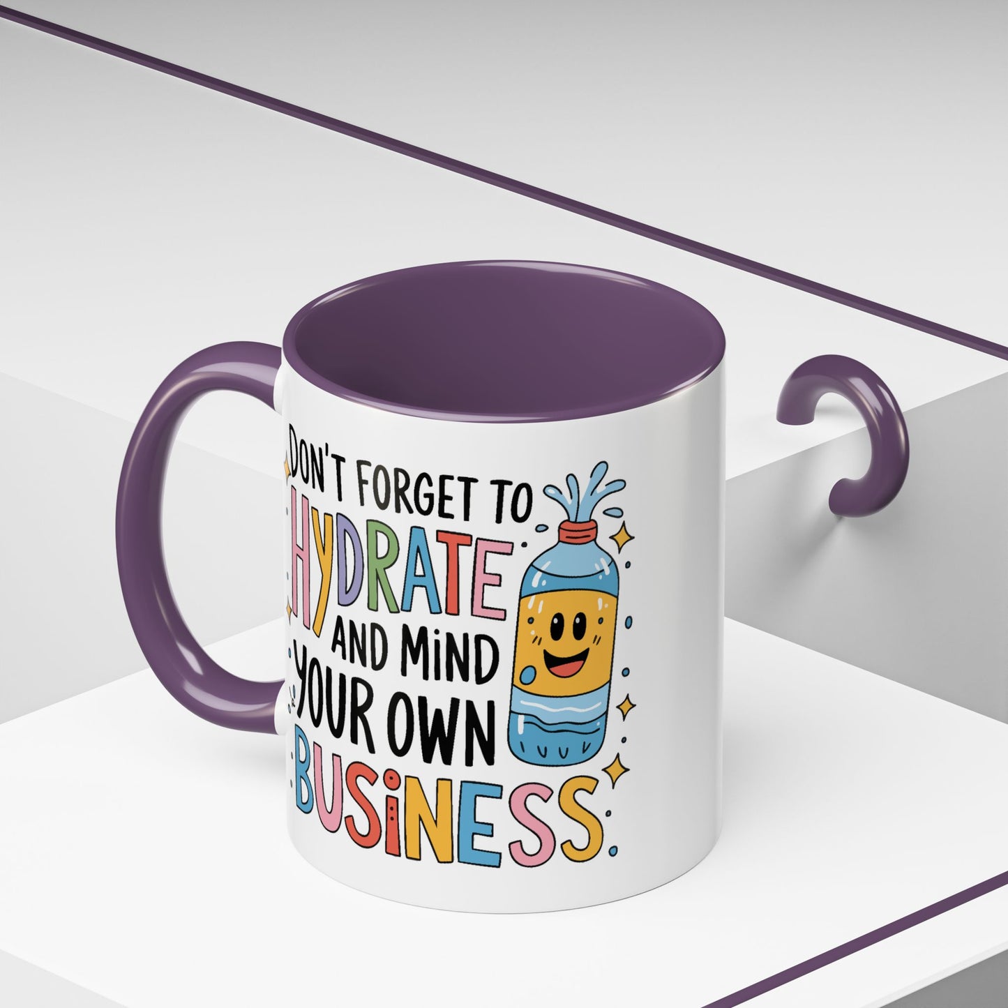 Humor Mug - Don't Forget to Hydrate