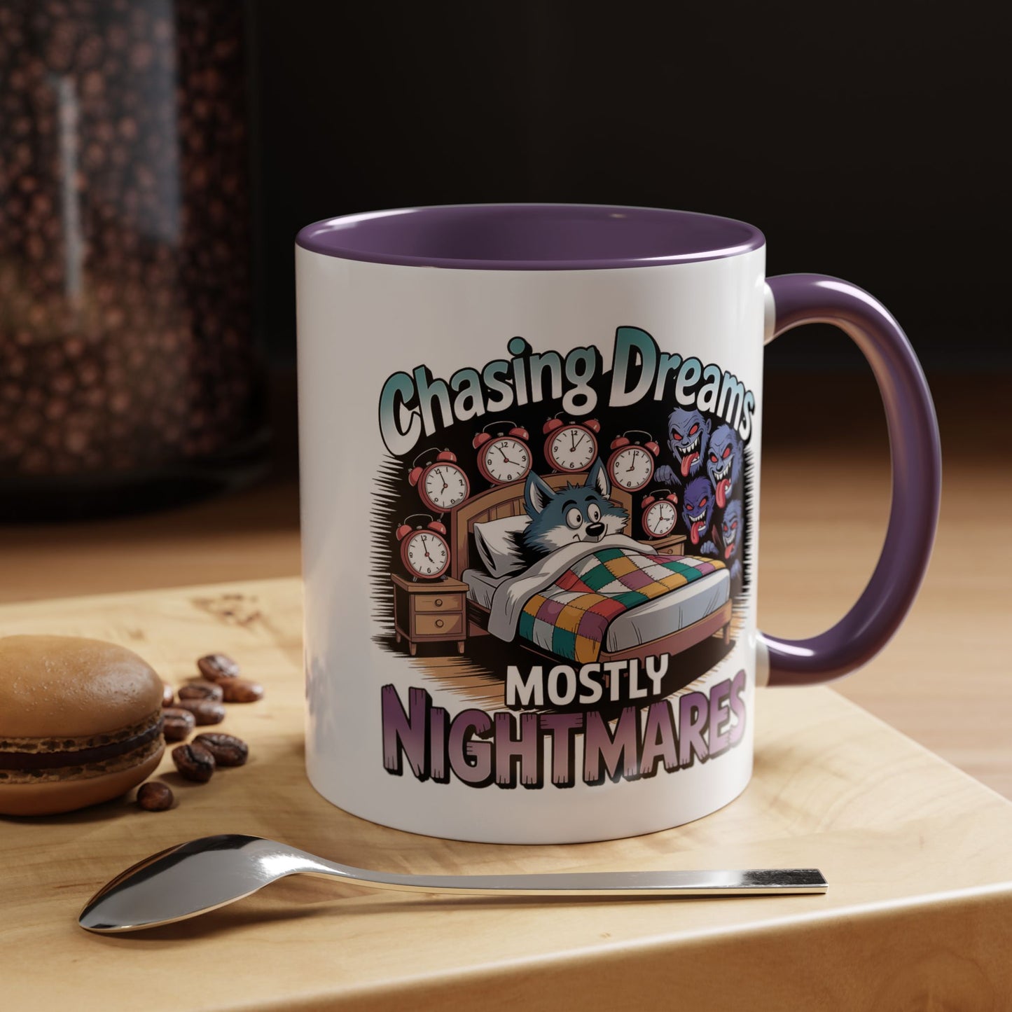 Humor Mug - Chasing Dreams Mostly Nightmares