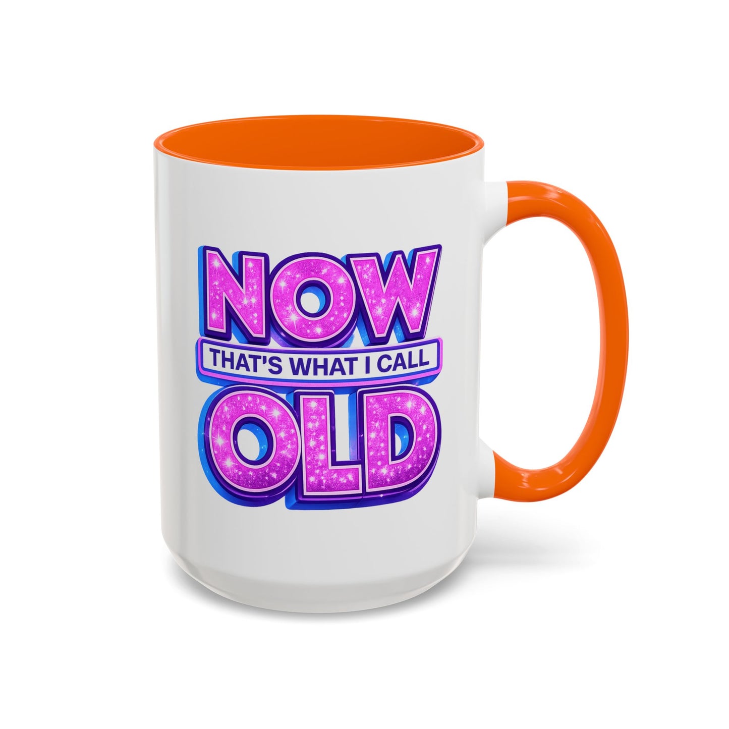 Birthday Mug - Now That's What I Call Old