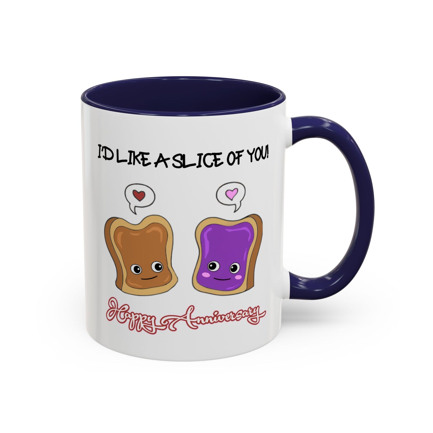 Anniversary Mug - I'd Like a Slice of You