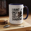 Animal Mug - I Only Hunt The Finest Shadows