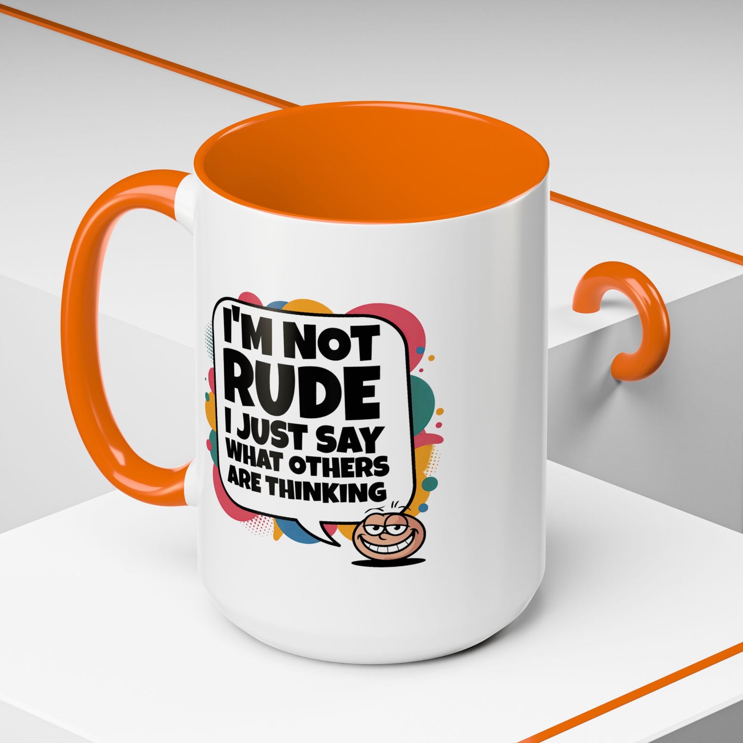 Humor Mug -I'm Not Rude