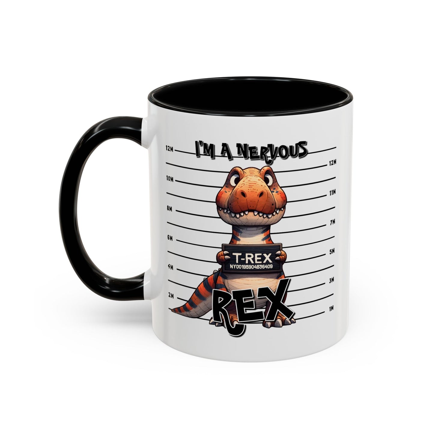 Humor Mug - I'm A Nervous Rex