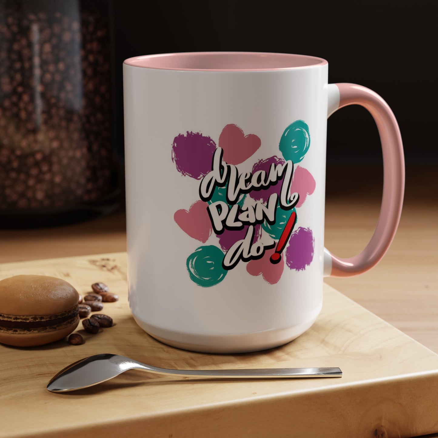Motivation Mug - Dream Plan Do