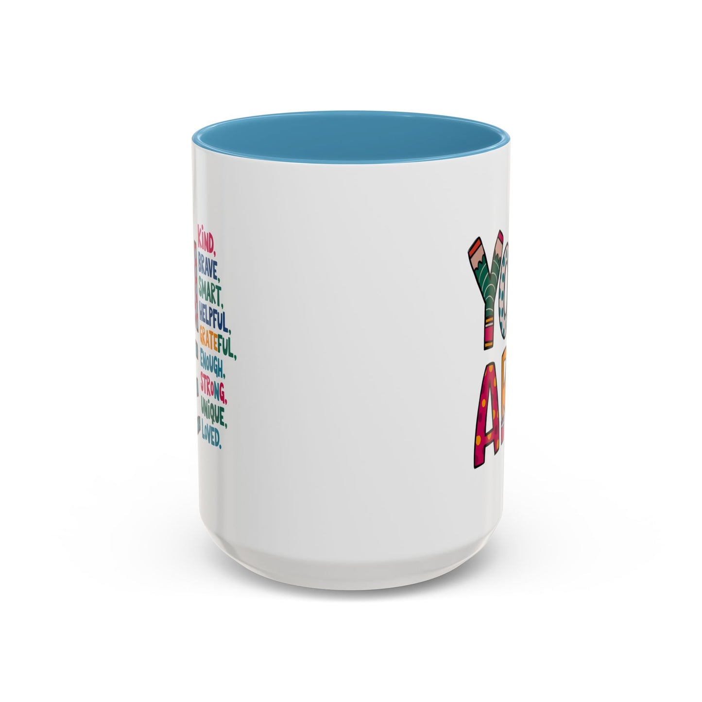Motivation Mug - You Are
