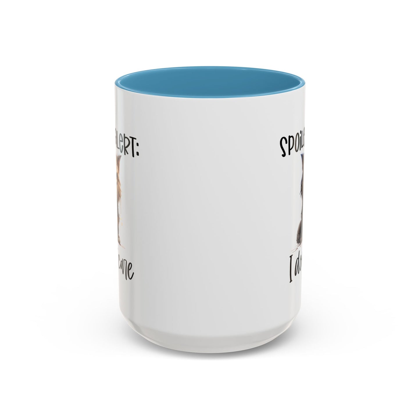 Humor Mug - Spoiler Alert I Don't Care