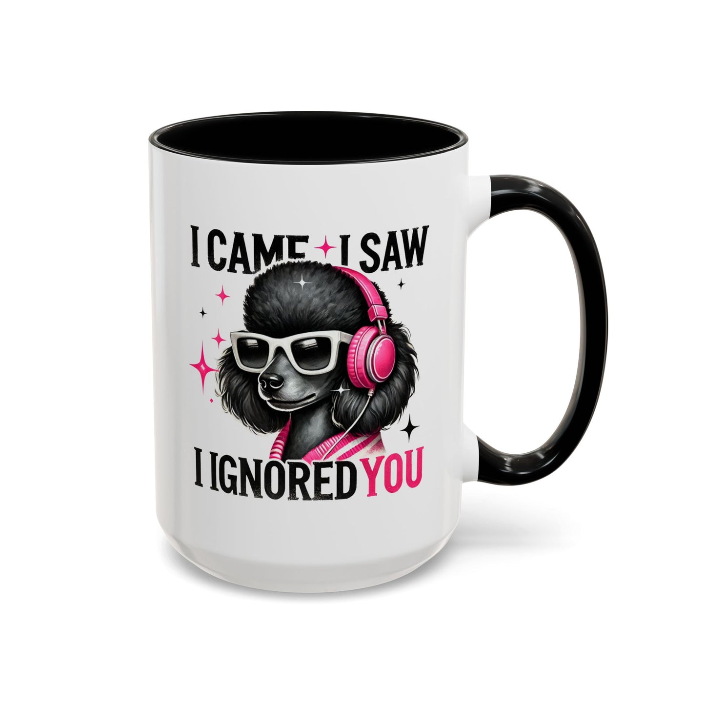 Animal Mug - I Came I Saw I Ignored You