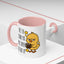 Humor Mug - I Like the Sound