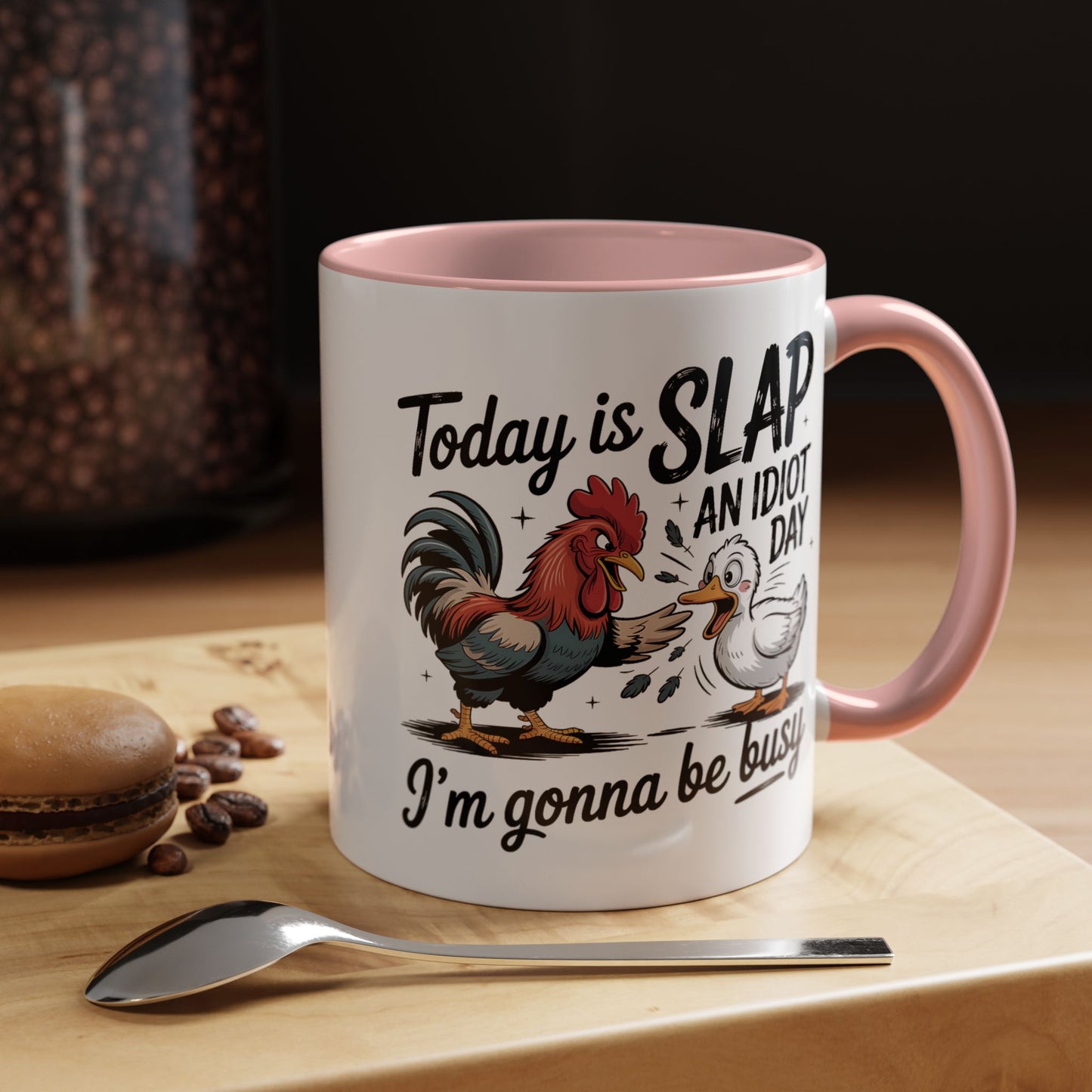 Humor Mug - Today is Slap An Idiot Day