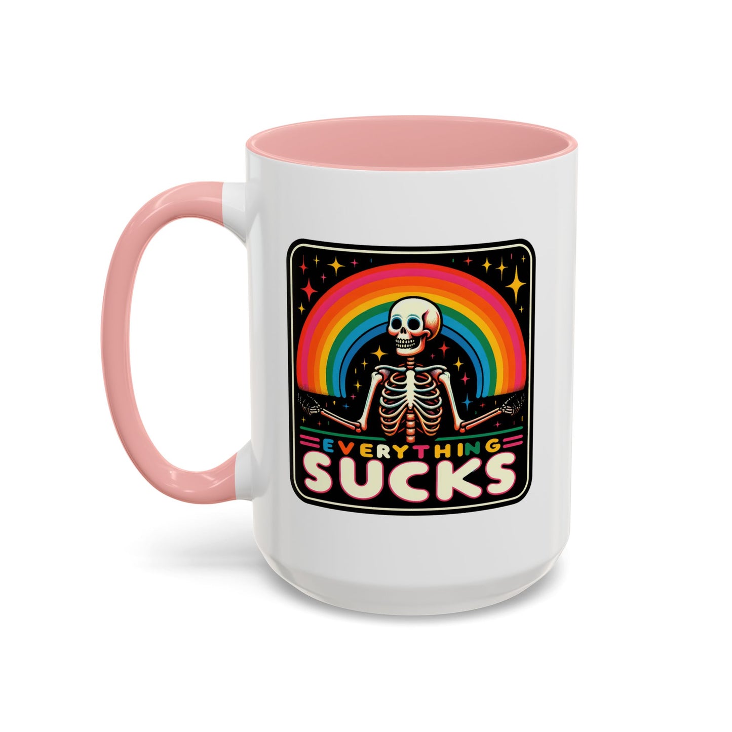 Humor Mug - Everything Sucks