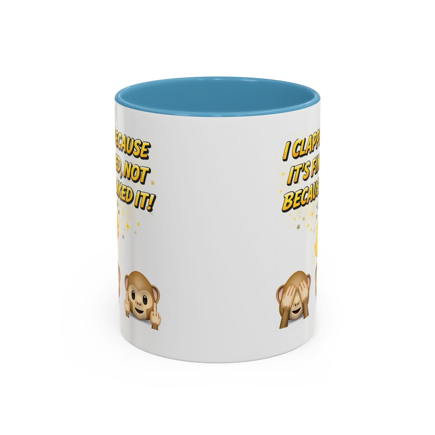 Humor Mug - I Clapped Because It's Finished