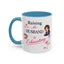 Humor Mug - Raising a Husband Is Exhausting