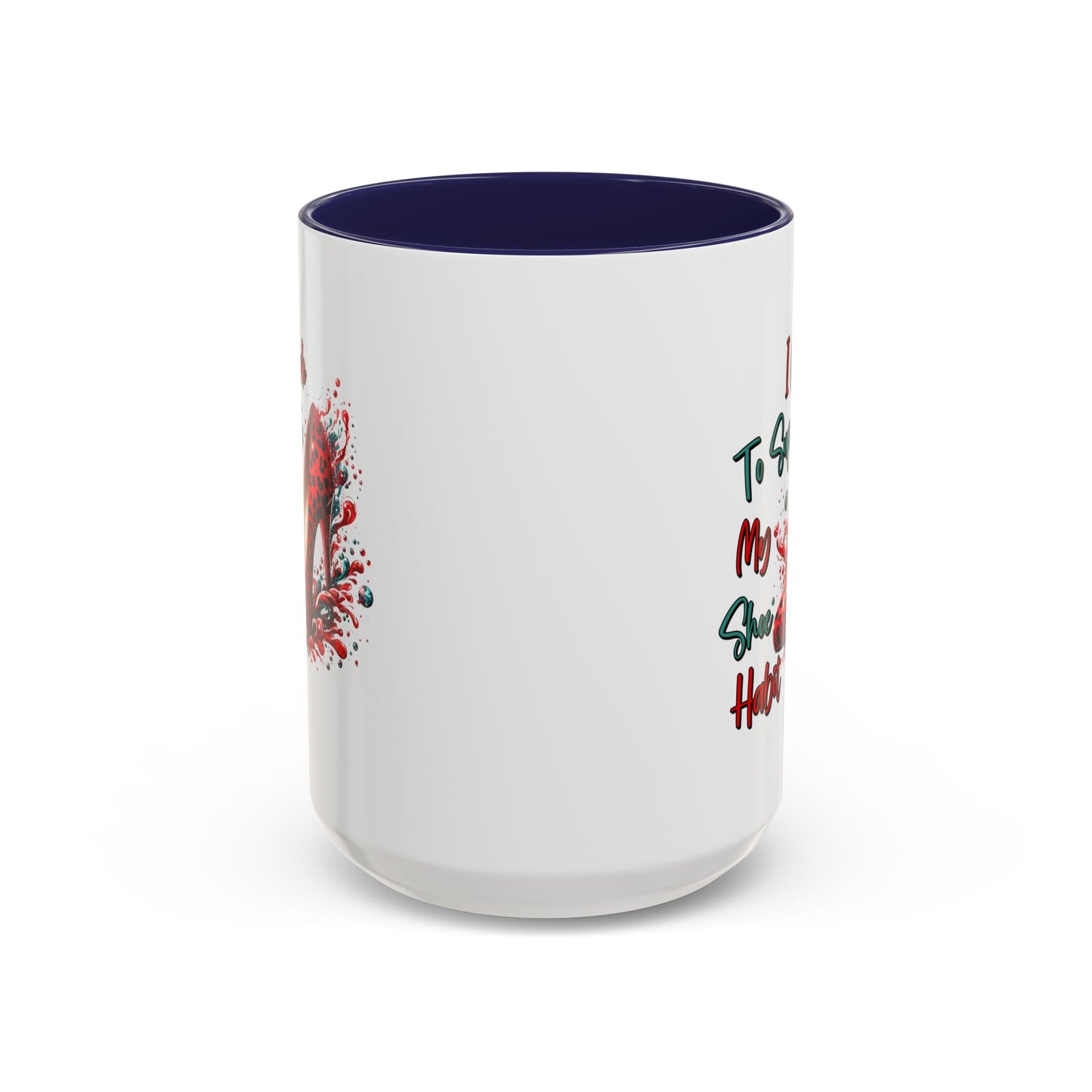 Humor Mug - I Work to Support My Shoe Habit